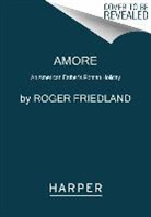 Roger Friedland, Roger (University of California Friedland - Amore
