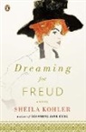 Sheila Kohler - Dreaming for Freud