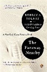 Rebecca Solnit - The Faraway Nearby