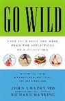 Richard Manning, Dr. John J. Ratey, John J. Ratey, John J./ Manning Ratey, John J. Richard RateyManning - Go Wild