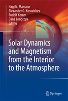 Alexande G Kosovichev, Alexander G Kosovichev, Rudolf Komm, Rudolf Komm et al, Alexander G. Kosovichev, Dana Longcope... - Solar Dynamics and Magnetism from the Interior to the Atmosphere