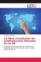 Lourdes Moreno Liso - La libre circulación de profesionales liberales en la UE