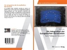 Ivonne Paulus - Die Integration der Europäischen Bürokratien