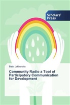 Bala Lakhendra - Community Radio a Tool of Participatory Communication for Development