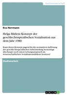 Eva Herrmann - Helga Bildens Konzept der geschlechtsspezifischen Sozialisation aus dem Jahr 1980