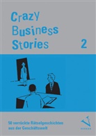 Ralf Alex Fichtner, Fra Menzel, Frank Menzel, Holger Regber, Jean Paul Thommen, Jean-Pau Thommen... - Crazy Business Stories 2