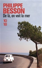 Philippe Besson, Besson Philippe - De là, on voit la mer