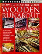Don Danenberg - How to Restore Your Wooden Runabout