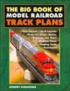 Robert Schleicher - Big Book of Model Railroad Track Plans