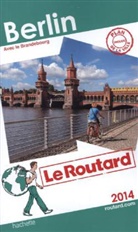 Collectif, Philippe Gloaguen - Guide du Routard; Berlin ; Avec le Brandebourg (Edition 2014)
