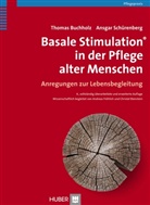 Buchhol, Thoma Buchholz, Thomas Buchholz, Schürenberg, Ansgar Schürenberg, Ansgar Schürenberger - Basale Stimulation® in der Pflege alter Menschen