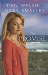 Gary Smalley, Dan Walsh, Dan/ Smalley Walsh - The Promise