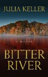 Julia Keller - Bitter River