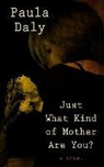 Paula Daly, Paula Day - Just What Kind of Mother Are You?