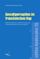 Dr. Theresa Maierhofer-Lischka, Theresa Maierhofer-Lischka, Theres Maierhofer-Lischka, Theresa Maierhofer-Lischka - Gewaltperzeption im französischen Rap
