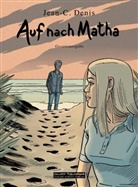 Jean-Claude Denis, Jean-Claude Denis, Eckar Schott, Eckart Schott - Auf nach Matha