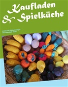 Monika Rosendahl - Kaufladen & Spielküche