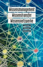 Richar Pircher, Richard Pircher - Wissensmanagement, Wissenstransfer und Wissensnetzwerke