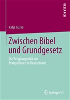 Katja Guske - Zwischen Bibel und Grundgesetz