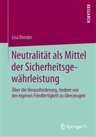 Lisa Bender - Neutralität als Mittel der Sicherheitsgewährleistung
