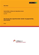 Maria Blarr - Das Forum Gas exportierender Länder ist gegenwärtig kein Kartell