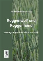 Wilhelm Mannhardt - Roggenwolf und Roggenhund