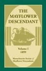 Mass Soc of Mayflower Descendants - The Mayflower Descendant, Volume 1, 1899