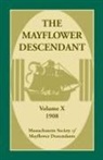 Mass Soc of Mayflower Descendants - The Mayflower Descendant, Volume 10, 1908