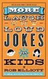 Rob Elliott - More Laugh-Out-Loud Jokes for Kids