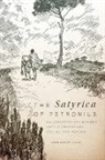 Petronius, Beth Severy-Hoven, Beth A. Severy-hoven - The Satyrica of Petronius