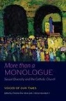 Christine Firer Hinze, Christine Ii Firer Hinze, Christine/ Hornbeck Firer Hinze, Christine Firer Hinze, Christine Firer Hornbeck Hinze, Christine Firer Hornbeck II Hinze... - More Than a Monologue: Sexual Diversity and the Catholic Church