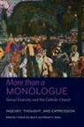 J. Patrick Hornbeck, J. Patrick Hornbeck Ii, J. Patrick Norko Hornbeck II, J. Patrick Hornbeck Ii, J. Patrick Hornbeck Norko Ii, Michael A. Norko... - More Than a Monologue: Sexual Diversity and the Catholic Church