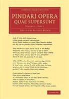 August B¿ckh, Pindar, August B. Ckh, August Bockh - Pindari Opera Quae Supersunt