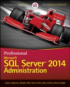 Bradle Ball, Bradley Ball, Ada Jorgensen, Adam Jorgensen, Adam Ball Jorgensen, Brian Knight... - Professional Microsoft Sql Server 2014 Administration