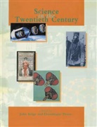 John Krige, John Pestre Krige, Dominique Pestre, John Krige, Krige John, Dominique Pestre... - Science in the Twentieth Century