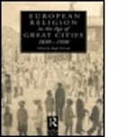 Hugh Mcleod, McLeod Hugh - European Religion in the Age of Great Cities