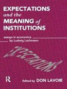 Don Lavoie, Don Lavoie - Expectations and the Meaning of Institutions