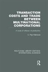 C Hallwood, C Paul Hallwood, C. Paul Hallwood - Transaction Costs & Trade Between Multinational Corporations Rle