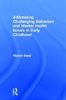 Mojdeh Bayat, Mojdeh (Depaul University Bayat, Gayle Mindes - Addressing Challenging Behaviors and Mental Health Issues in Early
