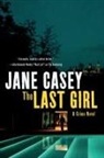 Jane Casey, Kelley R Ragland, Kelley R. Ragland - The Last Girl