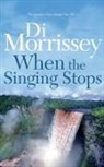 Di Morrissey - When the Singing Stops