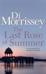 Di Morrissey - The Last Rose of Summer