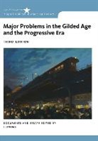 Leon Fink - Major Problems in the Gilded Age and the Progressive Era