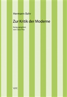 Hermann Bahr, Claus Pias - Zur Kritik der Moderne
