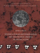 Udo Arnold - Studien zum Selbstverständnis des Deutschen Ordens im Mittelalter
