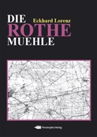 Eckhard Lorenz, Eckhard Lorenz - Die Rothe Mühle