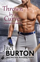 Jaci Burton, Jaci (Author) Burton, Burton Jaci - Thrown By A Curve: Play-By-Play Book 5
