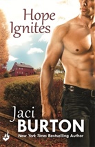Jaci Burton, Jaci (Author) Burton, Burton Jaci - Hope Ignites: Hope Book 2