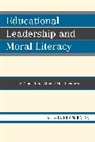 Patrick Jenlink, Patrick M. Jenlink, Patrick Jenlink, Patrick M. Jenlink, Jenlink Patrick M. - Educational Leadership and Moral Literacy