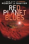 Robert J Sawyer, Robert J. Sawyer - Red Planet Blues